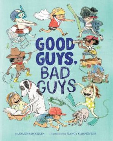 Good Guys, Bad Guys by Joanne Rocklin & Nancy Carpenter