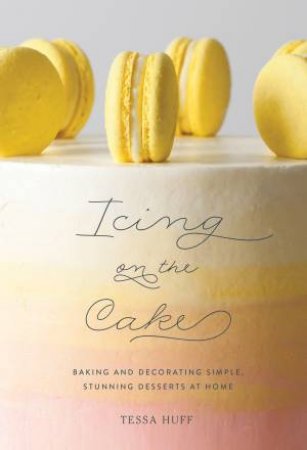 Icing On The Cake by Tessa Huff