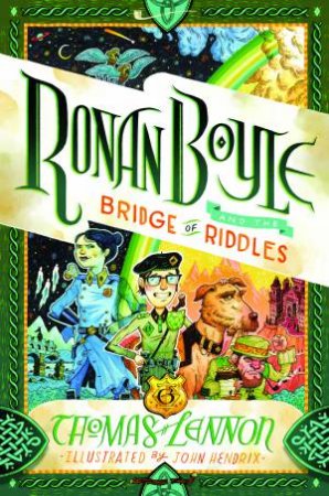 Ronan Boyle And The Bridge Of Riddles by Thomas Lennon & John Hendrix