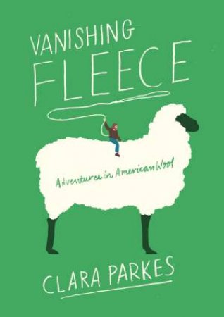 Vanishing Fleece by Clara Parkes