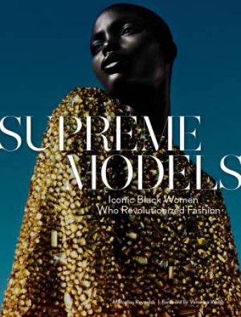 Supreme Models by Marcellas Reynolds