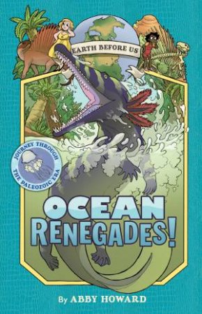 Ocean Renegades! by Abby Howard