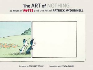 The Art Of Nothing by Patrick Mcdonnell