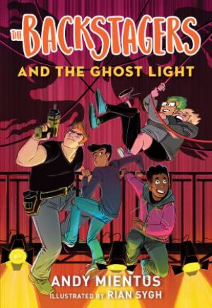 The Backstagers And The Ghost Light by Andy Mientus & Rian Sygh