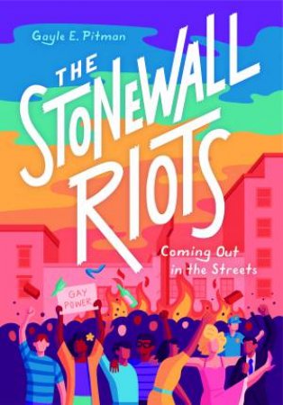 The Stonewall Riots by Gayle E Pitman