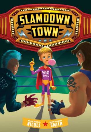 Slamdown Town by Max Nicoll & Matt Smith