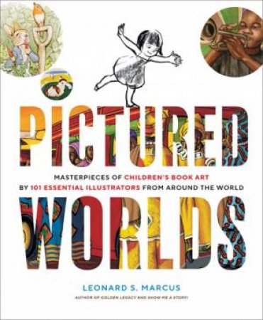 Pictured Worlds by Leonard Marcus & Leonard S Marcus