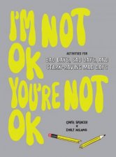 Im Not OK Youre Not OK Fillin Book