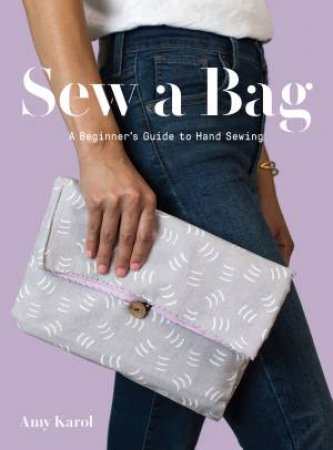 Sew A Bag by Amy Karol