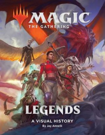 Magic: The Gathering: Legends by  & Jay Annelli