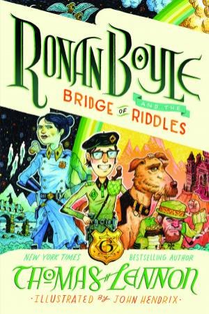 Ronan Boyle And The Bridge Of Riddles by Thomas Lennon & John Hendrix