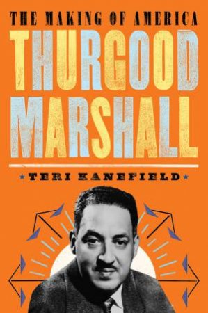 Thurgood Marshall by Teri Kanefield