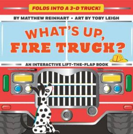 What's Up, Fire Truck? (A Pop Magic Book) by Matthew Reinhart