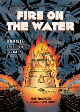 Fire On The Water by Scott Macgregor & Gary Dumm & Paul Buhle