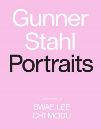 Gunner Stahl: Portraits by Gunner Stahl