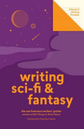 Writing Sci-Fi And Fantasy (Lit Starts) by Dorothy Hearst