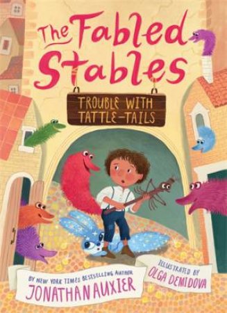 Trouble With Tattle-Tails by Jonathan Auxier & Olga Demidova