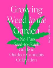 Growing Weed In The Garden