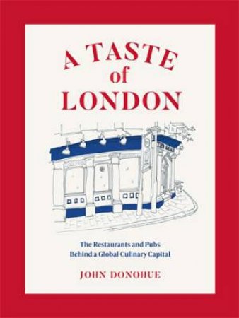 A Taste Of London by John Donohue