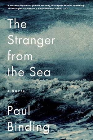 The Stranger From The Sea by Paul Binding