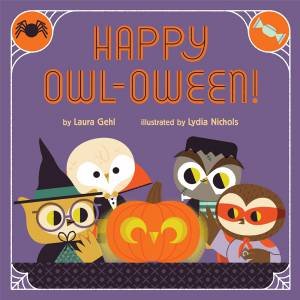 Happy Owl-Oween! by Laura Gehl & Lydia Nichols