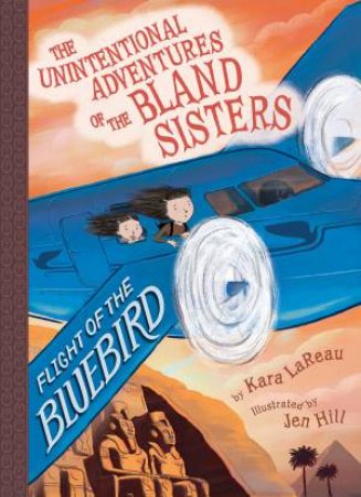 Flight Of The Bluebird by Kara LaReau & Jen Hill