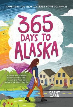 365 Days to Alaska by Cathy Carr