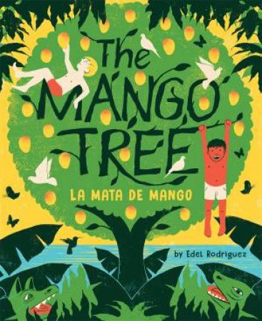 The Mango Tree (La mata de mango) by Edel Rodriguez