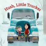 Hush Little Trucker