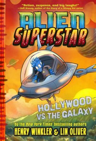 Hollywood vs. The Galaxy by Lin Oliver & Henry Winkler & Ethan Nicolle