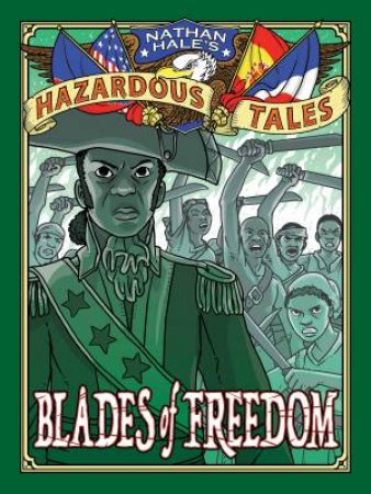 Blades Of Freedom by Nathan Hale