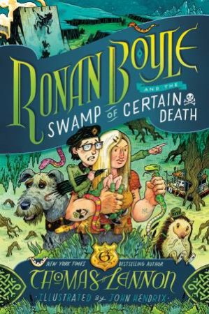 Ronan Boyle And The Swamp Of Certain Death by Thomas Lennon & John Hendrix