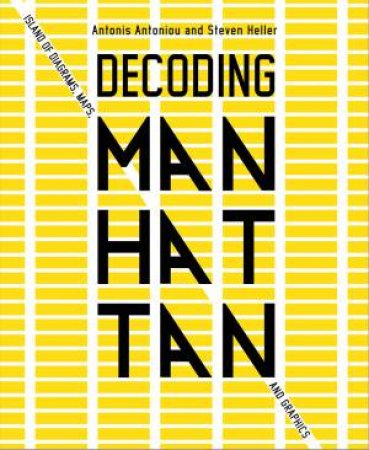 Decoding Manhattan by Antonis Antoniou & Steven Heller