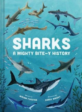 Sharks by Miriam Forster & Gordy Wright