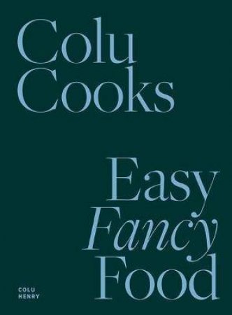 Colu Cooks by Colu Henry