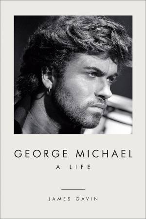 George Michael by James Gavin