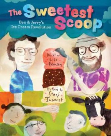 The Sweetest Scoop by Lisa Robinson & Stacy Innerst