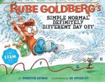 Rube Goldbergs Simple Normal Definitely Different Day Off