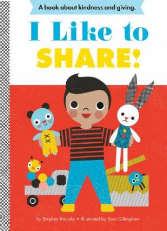 I Like To Share! by Stephen Krensky & Sara Gillingham