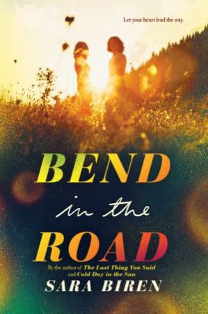 Bend In The Road by Sara Biren