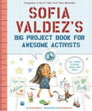 Sofia Valdezs Big Project Book For Awesome Activists