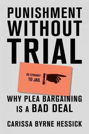 Punishment Without Trial by Carissa Byrne Hessick