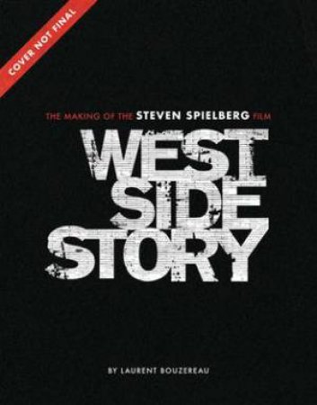 West Side Story by Laurent Bouzereau