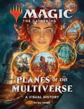 Magic: The Gathering: Planes Of The Multiverse by Jay Annelli