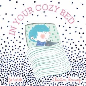 In Your Cozy Bed by Jo Witek