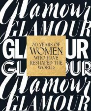 Glamour 30 Years Of Women Who Have Reshaped The World
