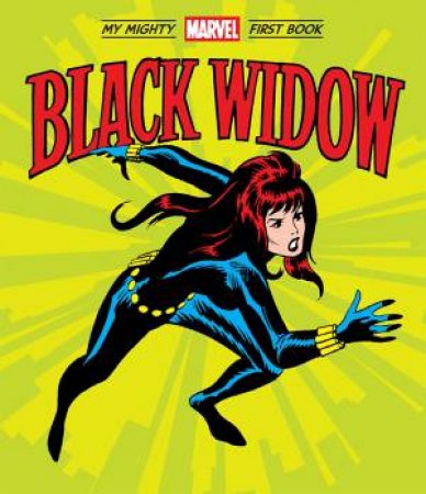 Black Widow: My Mighty Marvel First Book by Various