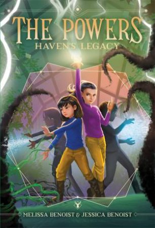 Haven's Legacy (The Powers Book 2) by Melissa Benoist & Jessica Benoist-Young