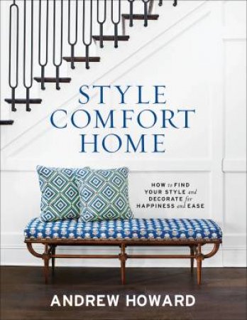 Style Comfort Home by Andrew Howard