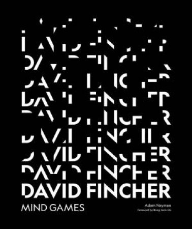 David Fincher: Mind Games by Adam Nayman